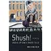 Shush!  Growing Up Jewish under Stalin: A Memoir