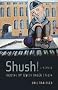 Shush! Growing Up Jewish Under Stalin: A Memoir