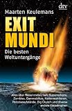 Exit Mundi: Die besten Weltunterg&auml;nge - Maarten Keulemans