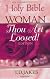 Holy Bible, Woman Thou Art Loosed Edition: General Editor:  T.D. Jakes