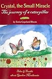 Crystal, the small miracle : the journey of a caterpillar