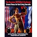 The Russian Kettlebell Challenge: Xtreme Fitness for Hard Living Comrades