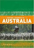 Starting a Business in Australia (Starting a Business - Vacation Work Pub)