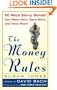 The Money Rules : 50 Ways Savvy Women Can Make More, Save More, and Have More