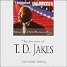 The Journey of T. D. Jakes: Living a Life of Faith, Blessing, and Favor