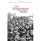 The Forgotten Man: A New History of the Great Depression