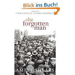 The Forgotten Man: A New History of the Great Depression