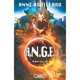 A.N.G.E., Tome 2 : Reptilispar Anne Robillard