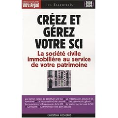 Cr�ez et g�rez votre SCI : La soci�t� civile immobili�re au service de votre patrimoine