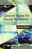 Ground rules for social research : guidelines for good practice