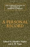 A Personal Record (The Cambridge Edition of the Works of Joseph Conrad)