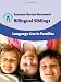 Bilingual Siblings: Language Use in Families (Parents' and Teachers' Guides)