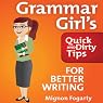 Grammar Girl's Quick and Dirty Tips for Better Writing