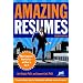 Amazing Resumes: What Employers Want to See-And How to Say It (Amazing Resumes: What Employers Want to See & How to Say It)