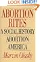 Abortion Rites: A Social History of Abortion in America