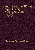 History of Wright County, Minnesota. 1
