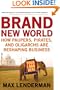 Brand New World: How Paupers, Pirates, and Oligarchs are Reshaping Business