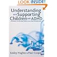 Understanding and Supporting Children with ADHD: Strategies for Teachers, Parents and Other... by  Lesley A Hughes and Paul W Cooper