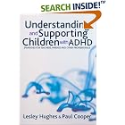 Understanding and Supporting Children with ADHD: Strategies for Teachers, Parents and... by  Lesley A Hughes and Paul W Cooper