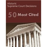 50 Most Cited US Supreme Court Decisions (50 Most Cited Cases)