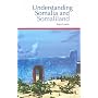 Understanding Somalia and Somaliland: Culture, History, Society (Columbia/Hurst)