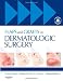 Flaps and Grafts in Dermatologic Surgery: Text with DVD, 1e