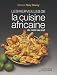 Les Merveilles de la Cuisine Africaine du Nord au Sud