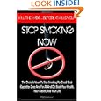 Stop Smoking Now: Learn How To Quit Smoking And Beat Cigarettes Once And For All 