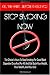 Stop Smoking Now: Learn How To Quit Smoking And Beat Cigarettes Once And For All And Get Back Your Health, Your Wealth, And Your Life