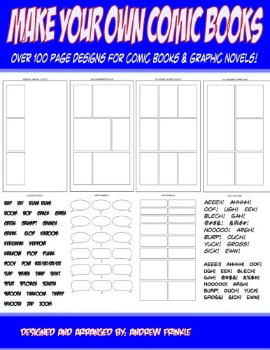 Make Your Own Comic Books: Over 100 Page Designs for Comic Books & Graphic Novels, by Andrew Frinkle