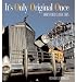 It's Only Original Once: Original and Unrestored Classics: Unrestored Classic Cars