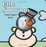 Little Snowman: Finger Puppet Book (Finger Puppet Books)