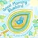Good Morning Bluebird (Peek-a-boo Adventure)