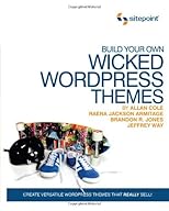 Build Your Own Wicked Wordpress Themes