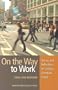 On the Way to Work: Stories and Reflections on Living as Christians Today