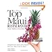 Top Maui Restaurants 2010 from Thrifty to Four star: Indispensable Advice from Experts Who Live, Play and Eat on Maui