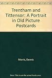 Trentham and Tittensor : a portrait in old picture postcards