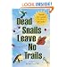 Dead Snails Leave No Trails: Natural Pest Control for Home and Garden