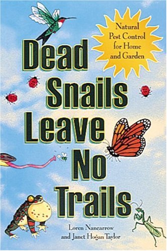 Dead Snails Leave No Trails: Natural Pest Control for Home and Garden