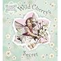 Wild Cherry's Secret (Flower Fairies Friends)