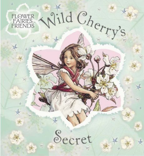 Cover image : Wild Cherry's Secret (Flower Fairies Friends S.)