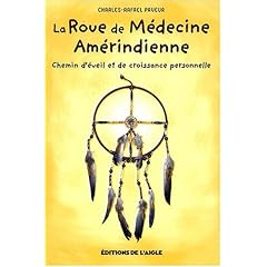 La roue de m�decine am�rindienne : Chemin d'�veil et de croissance personnelle