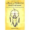 La roue de m�decine am�rindienne : Chemin d'�veil et de croissance personnelle