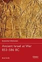 Ancient Israel at War 853-586 BC (Essential Histories)