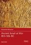 Ancient Israel at War 853-586 BC (Essential Histories)