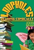 Loopholes: Reading Comically