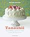 Tanoshii: Joy of Making Japanese-style Cakes & Desserts