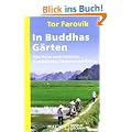In Buddhas G�rten: Eine Reise nach Vietnam, Kambodscha, Thailand und Birma