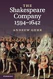 The Shakespeare Company, 1594-1642