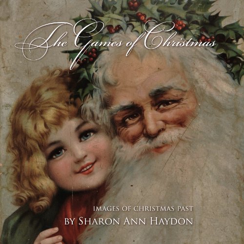 The Games of Christmas: Images of Christmas Past